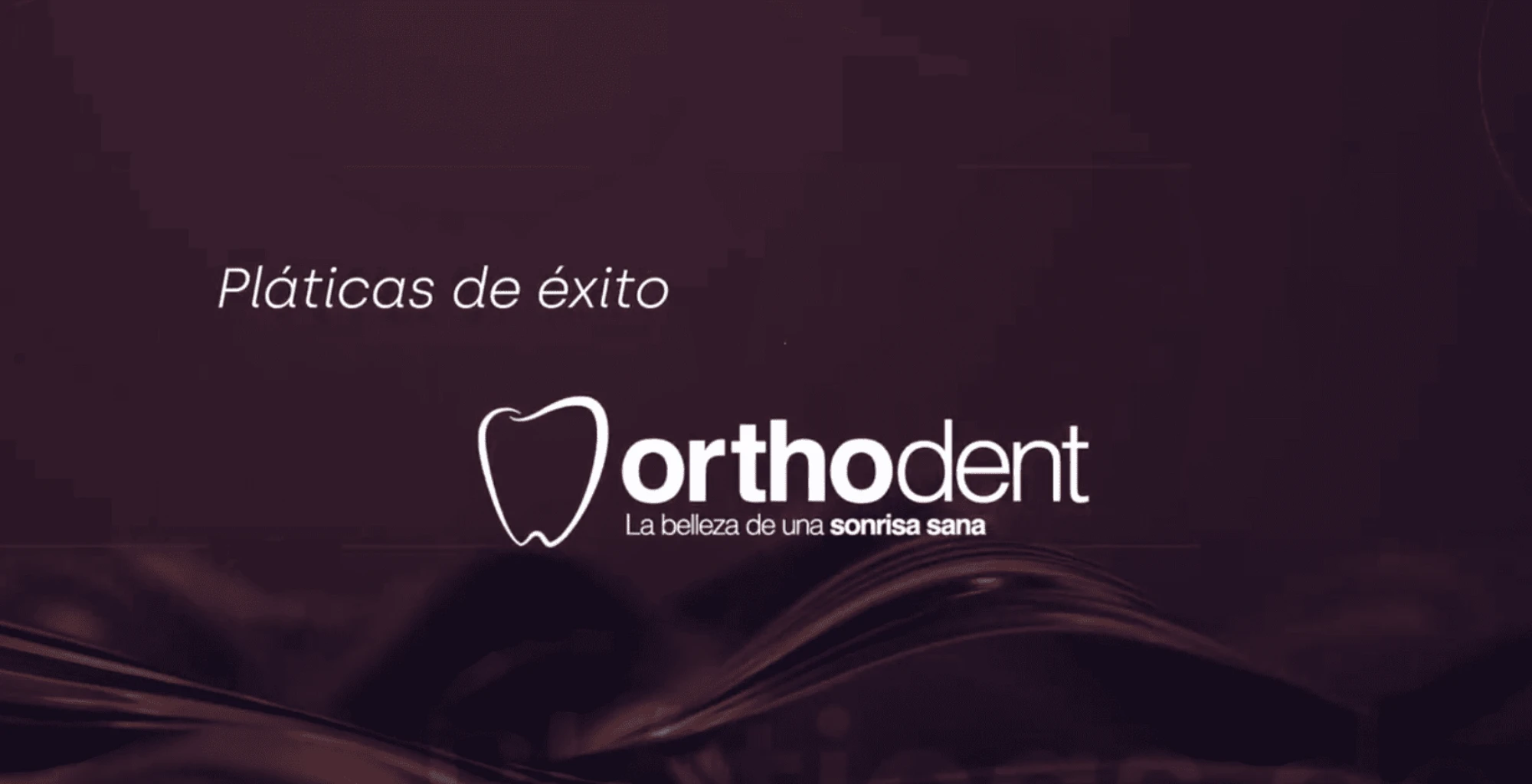 Plática de éxito Orthodent